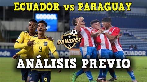 ecuador vs paraguay sub 17